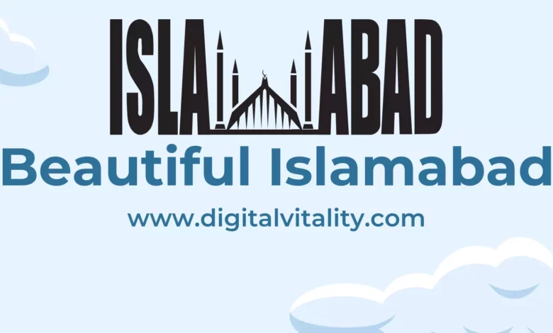 Beautiful Places in Islamabad to Visit